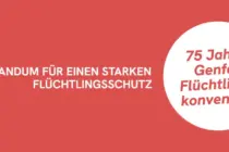 Memorandumg für einen starken Flüchtlingsschutz - 75 Jahre Genfer Flüchtlingskonvention